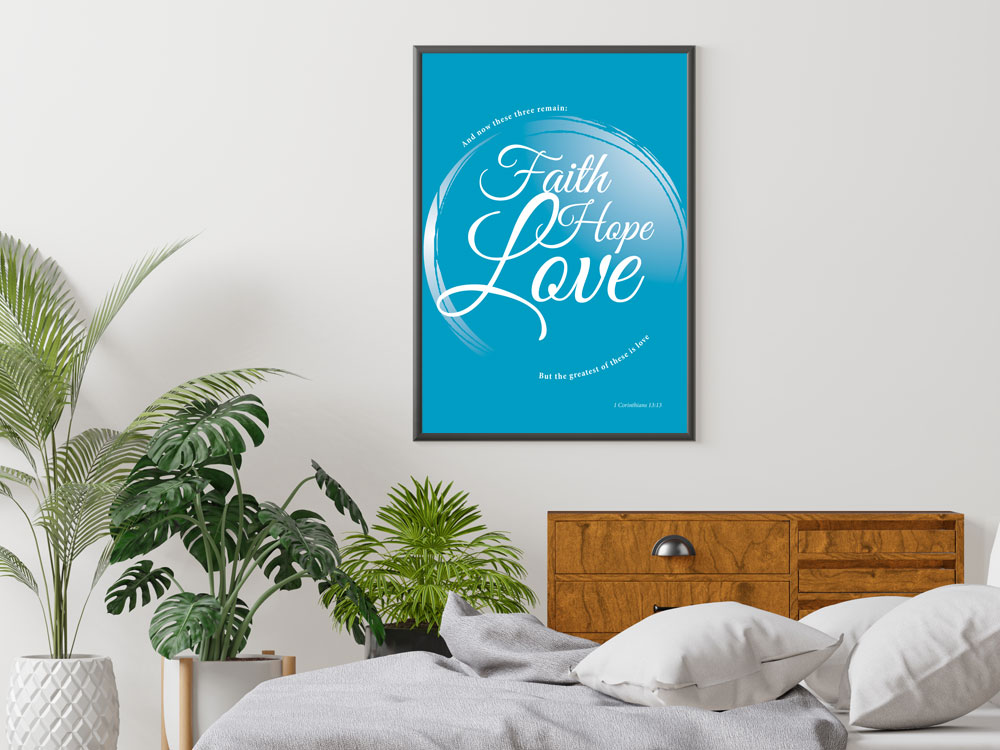 1 Corinthians 13:13 Christian Poster 2 Christian Bible Verse Poster