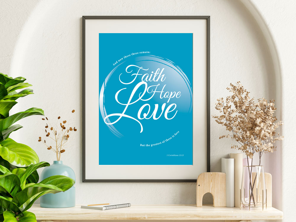 1 Corinthians 13:13 Christian Poster 4 Inspring Christian Bible Verse Poster