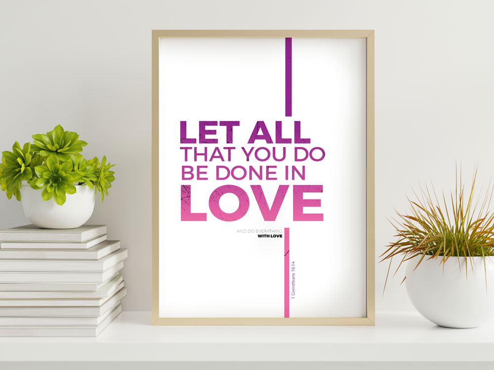 1 Corinthians 16:14 Contemporary Christian Poster 2 Christian Gift Poster