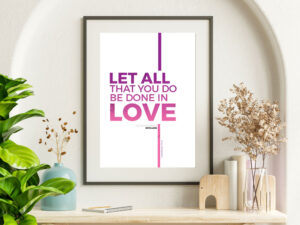 1 Corinthians 16:14 Christian Bible Verse Poster