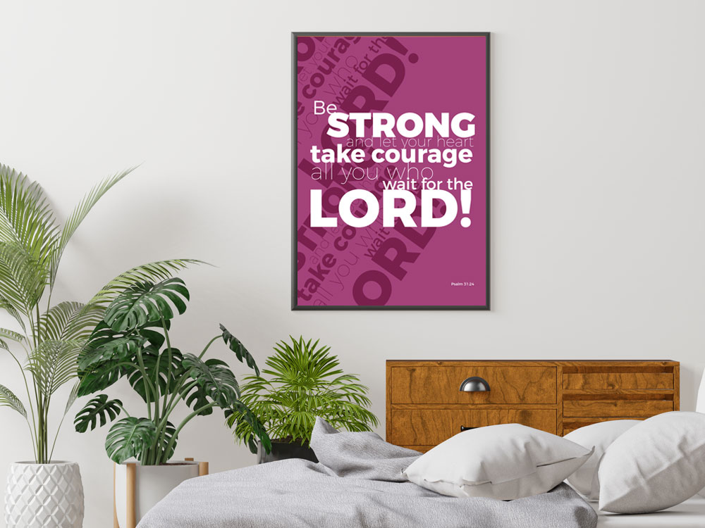 Psalm 31:24 Typographic Christian Poster 3 Christian Bible Verse Poster