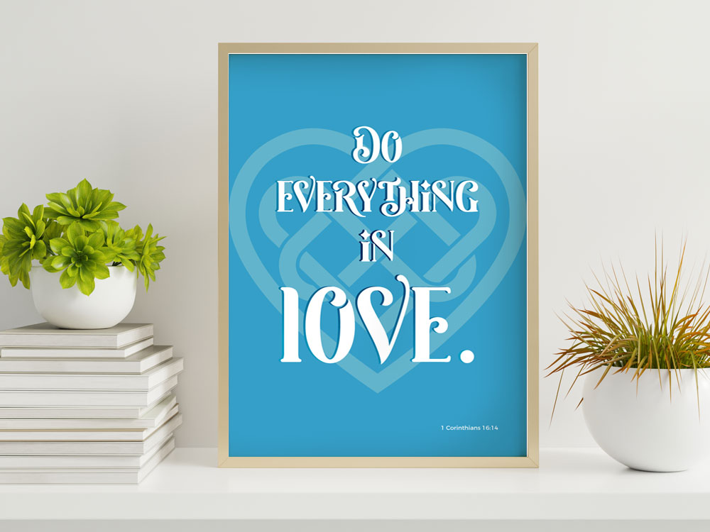 1 Corinthians 16:14 Eloquent Christian Poster 2 Inspring Bible Verse Poster