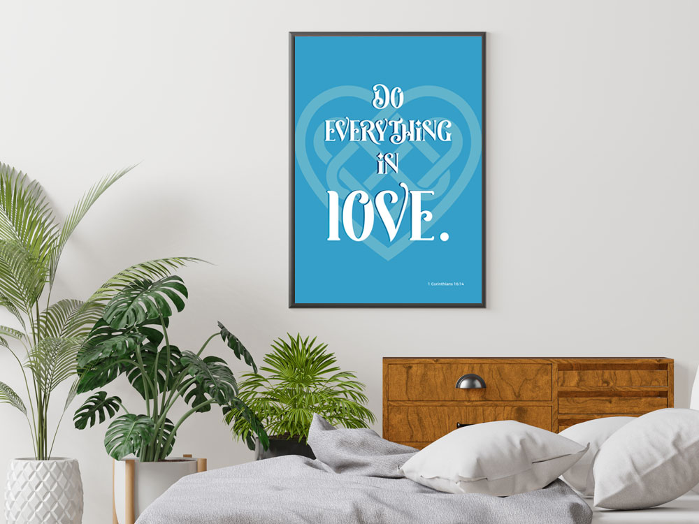 1 Corinthians 16:14 Eloquent Christian Poster 3 Inspring Christian Bible Verse Poster